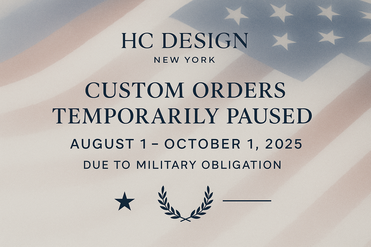 Temporary pause in custom ordering. From 1 August 2025 to 1 October 2025 due a extended military obligation